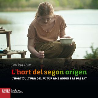 Coberta sencera del llibre 'L'hort del segon origen' de Jordi Puig i Roca (Fundació Carulla).
