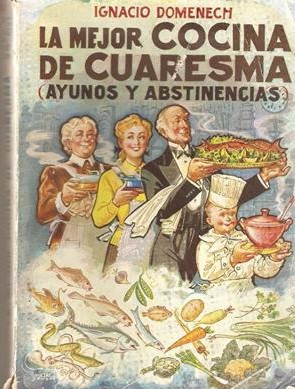 La mejor cocina de Cuaresma o com Ignasi Domènech enfocava les privacions (Barcelona, 1914).