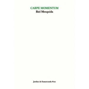 carpe momentum biel mesquida