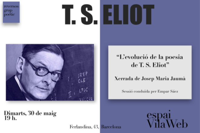 Grup poètic Reversos: ‘L’evolució de la poesia de T. S. Eliot’, xerrada de Josep Maria Jaumà