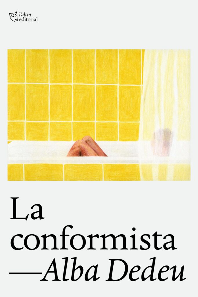 Portada del llibre 'La conformista', d'Alba Dedeu. Editorial: L'altra