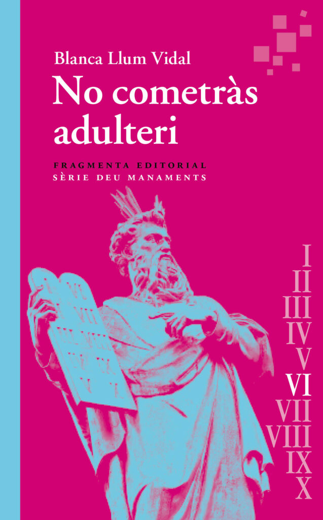 Portada del llibre 'No cometràs adulteri', de Blanca Llum Vidal. Editorial: Fragmenta.