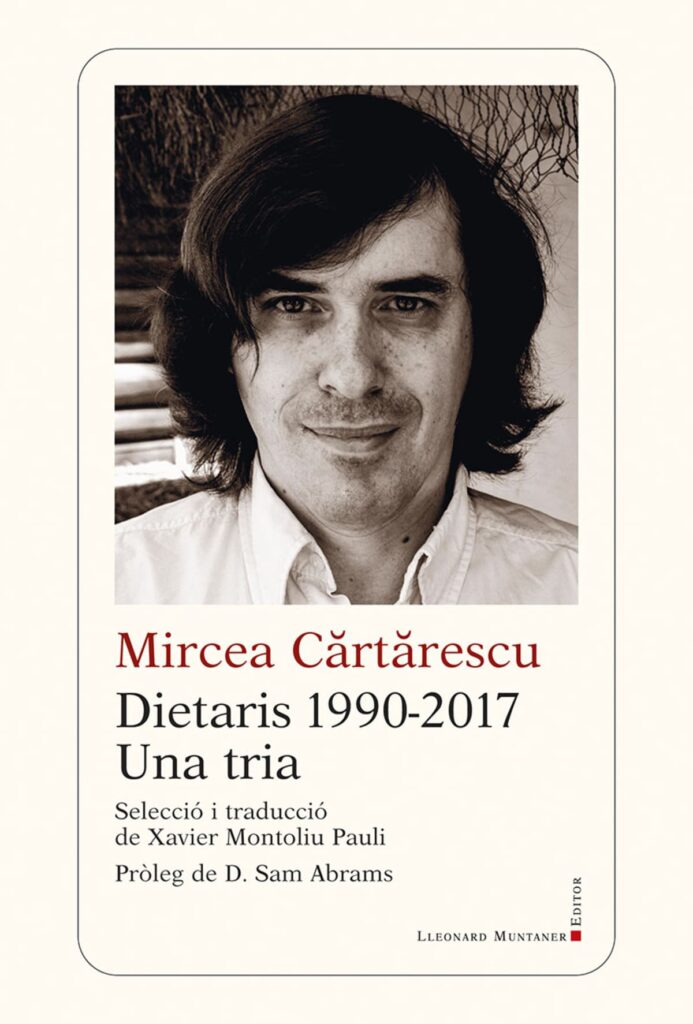 Portada de la traducció en català del llibre 'Dietaris 1990-2017. Una tria', de Mircea Cartarescu. Editorial: Lleonard Muntaner Editor.
