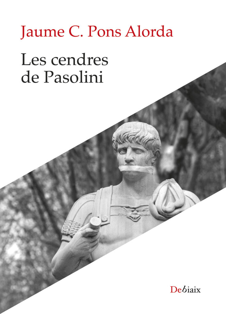 Portada del llibre 'Les cendres de Pasolini', de Jaume C. Pons Alorda. Editorial: Debiaix.