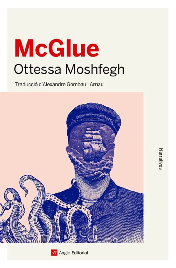 Portada de la traducció en català del llibre 'McGlue', d'Ottessa Moshfegh. Editorial: Angle.