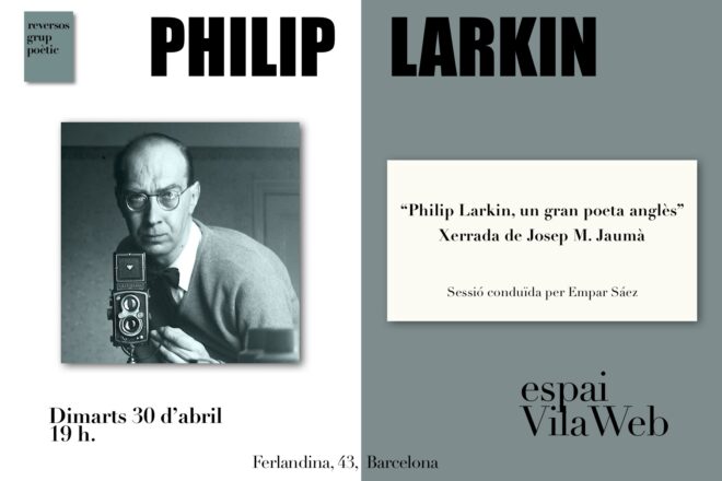 Reversos presenta “Philip Larkin, un gran poeta anglès”, una conversa amb Josep M. Jaumà