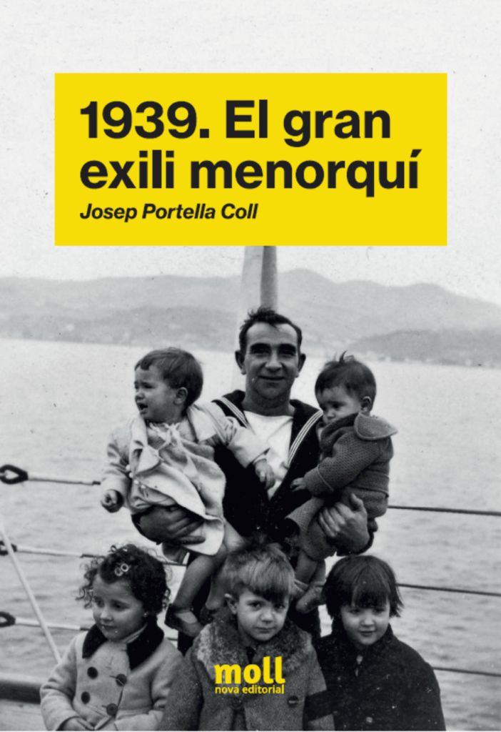 Portada del llibre '1939. El gran exili menorquí', de Josep Portella Coll. Editorial: Moll.