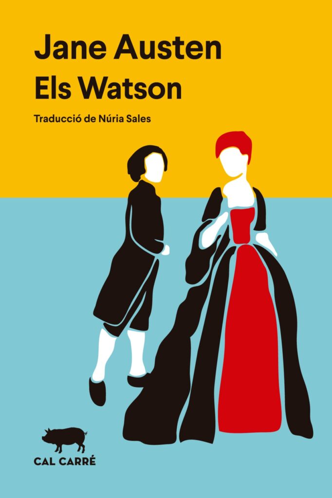 Portada de la traducció en català del llibre 'Els Watson', de Jane Austen. Editorial: Cal Carré.