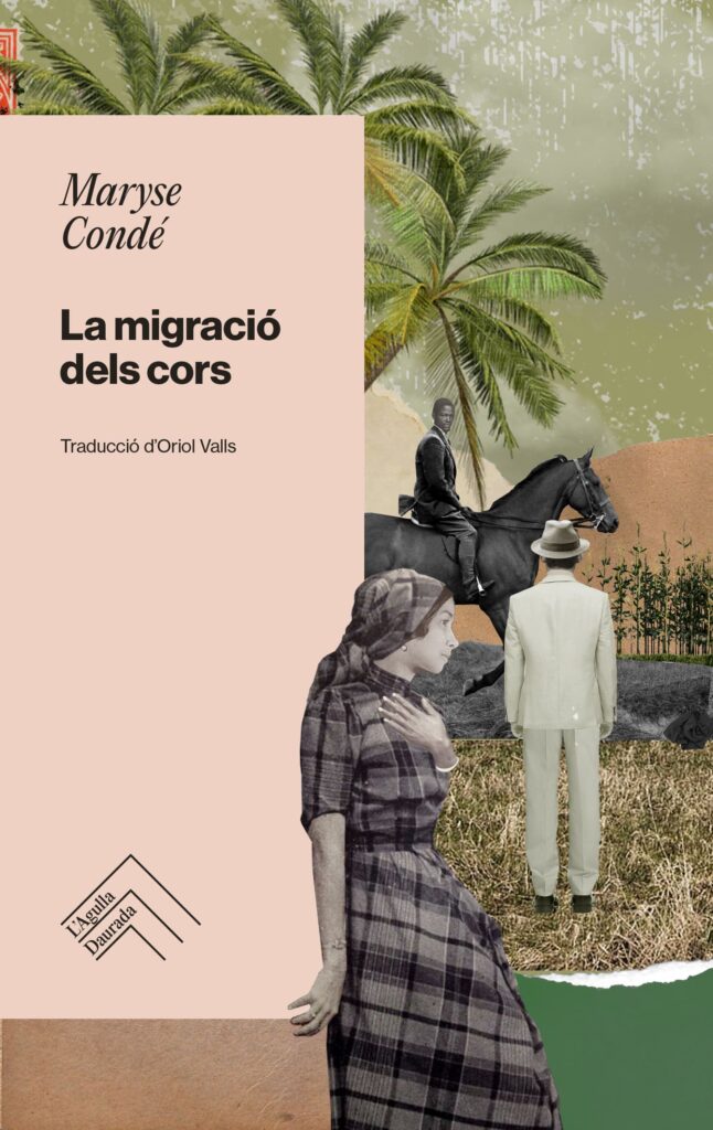 Portada de la traducció en català del llibre 'La migració dels colors', de Maryse Condé. Editorial: L'agulla daurada.