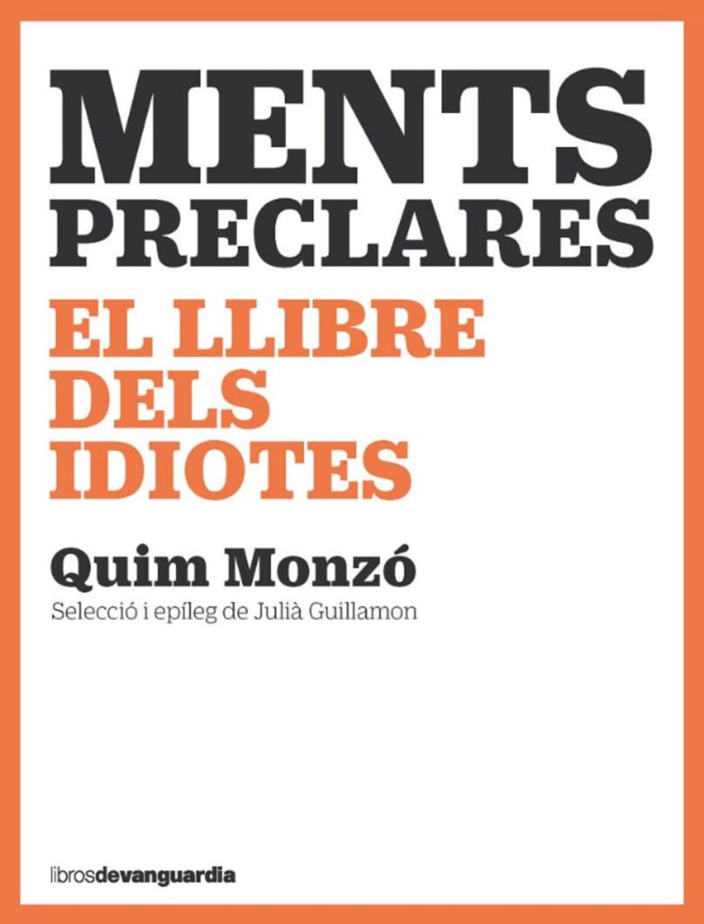 Portada del llibre 'Ments preclares. El llibre dels idiotes', de Quim Monzó. Editorial: Libro de La Vanguardia.