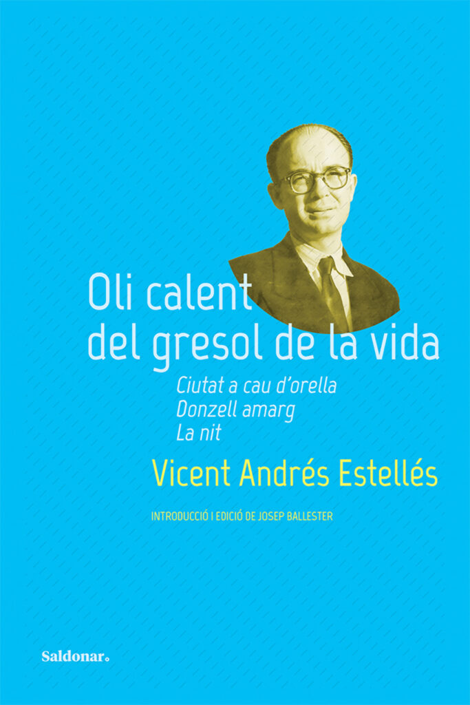 Coberta del llibre 'Oli calent del gresol de la vida' de Vicent Andrés Estellés. Editorial Saldonar