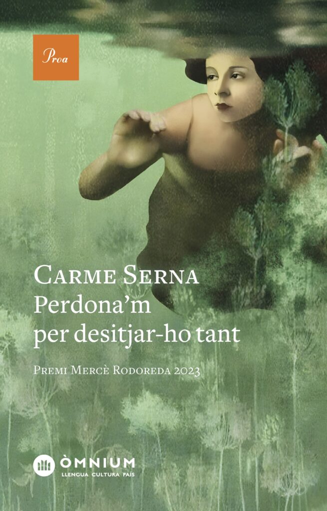 Portada del llibre 'Perdona'm per desitjar-ho tant', de Carme Serna. Editorial: Òmnium.