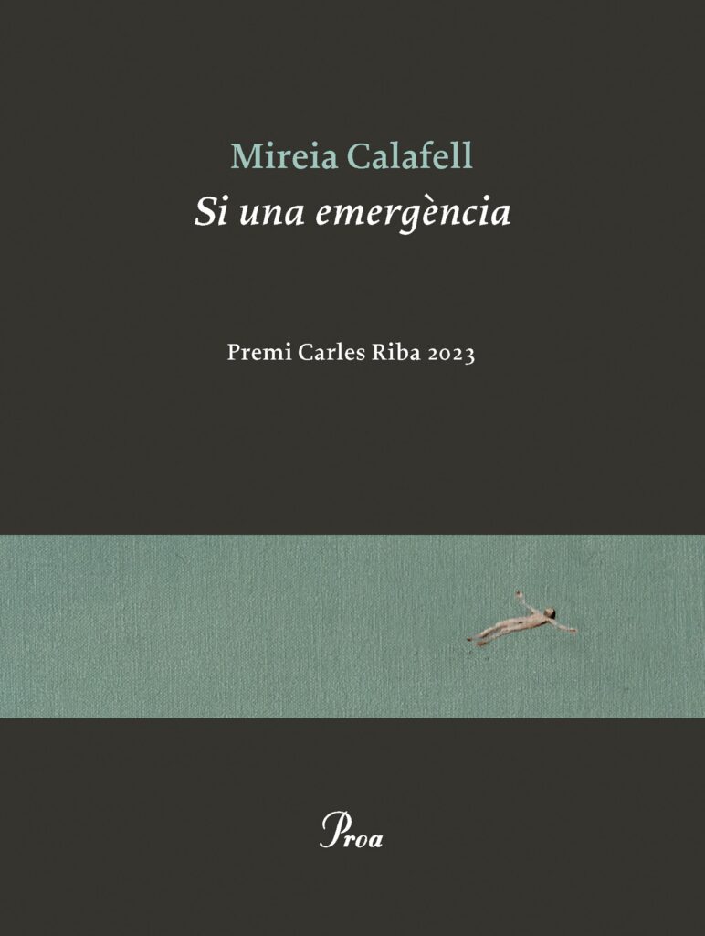 Portada del llibre 'Si una emergència', de Mireia Calafell. Editorial: Proa.