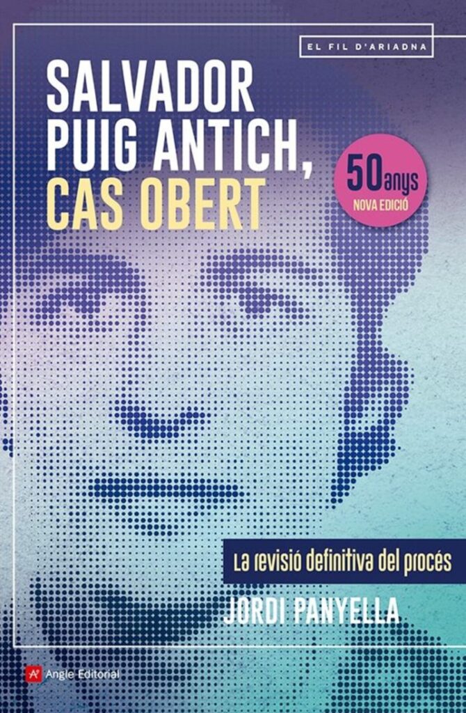 Portada del llibre 'Salvador Puig Antich, cas obert', de Jordi Panyella. Editorial: Angle.