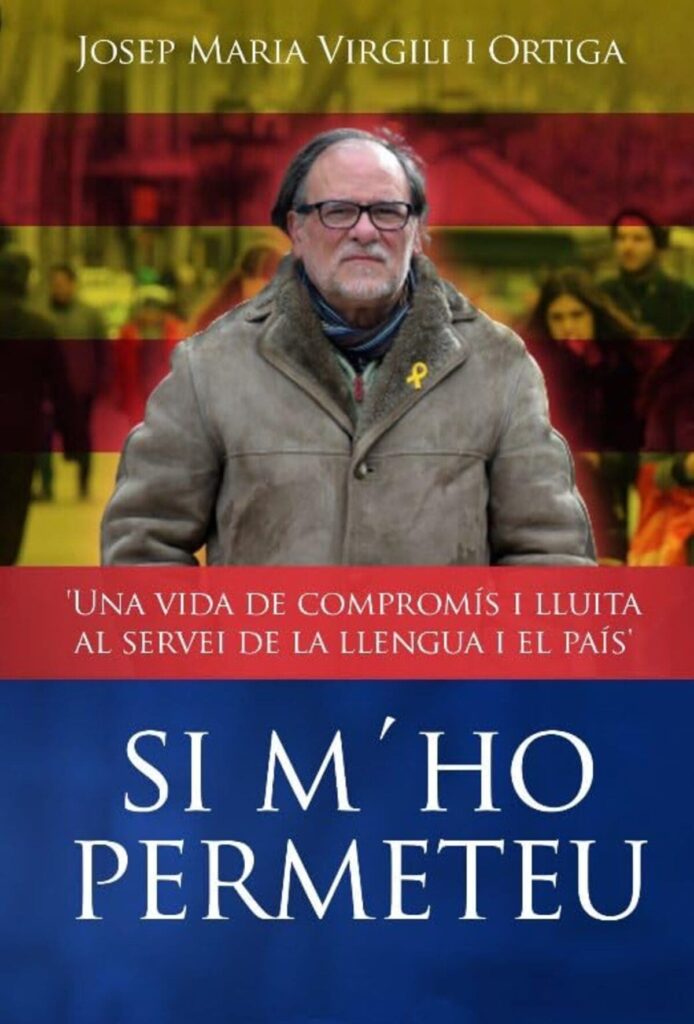 Portada del llibre 'Si m'ho permeteu. Una vida de compromís i lluita al servei de la llengua i el país', de Josep Maria Virgili i Ortiga. Editorial: Nexum.