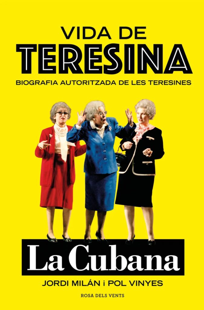 Portada del llibre 'Vida de Teresines. Biografia autoritzada de les Teresines', de Jordi Milán i Pol Vinyes. Editorial: Rosa dels Vents.