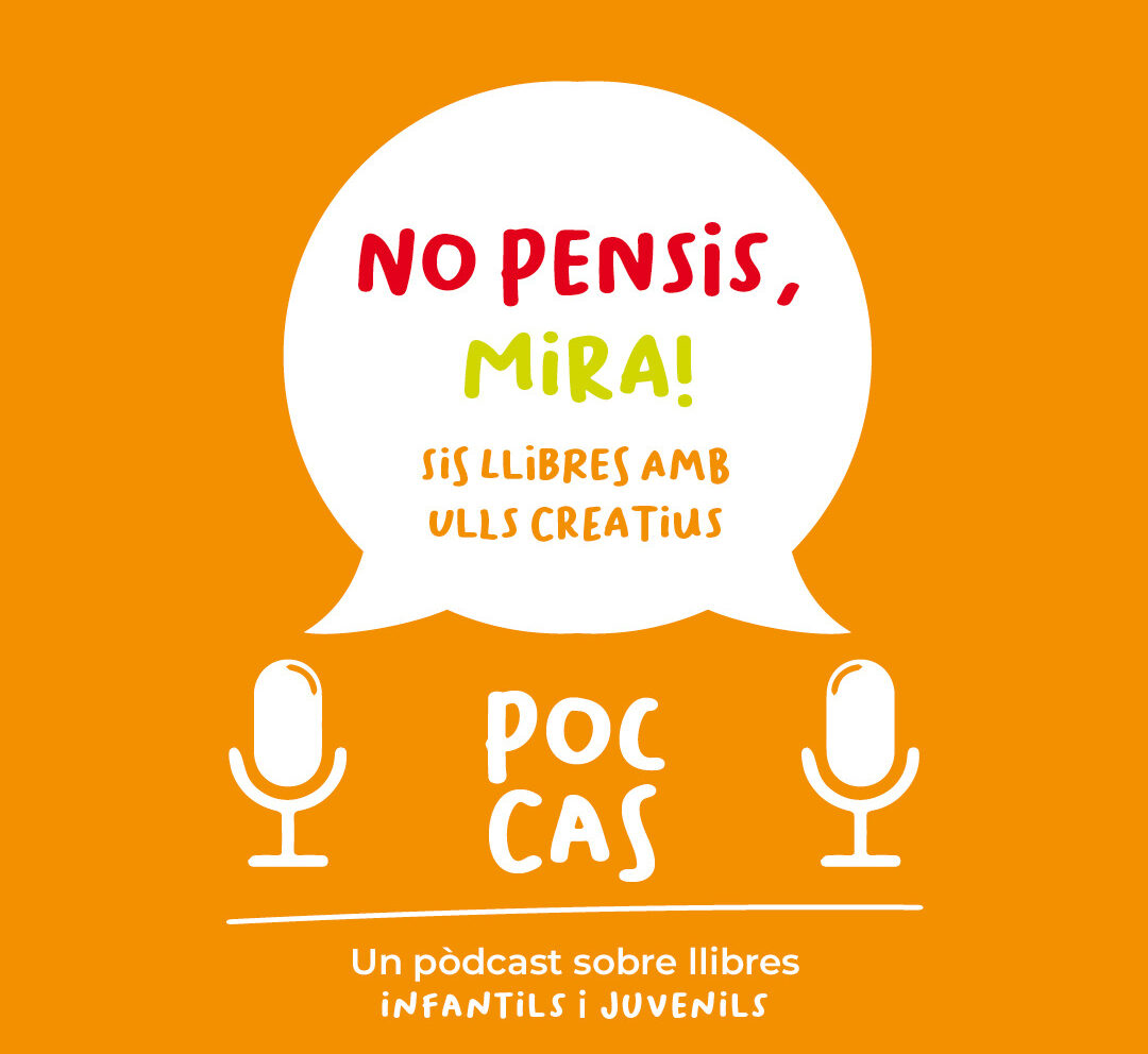 No pensis, mira! Sis llibres amb ulls creatius