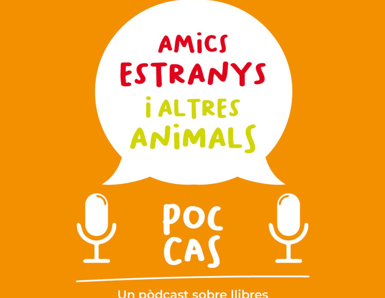 Poc cas: Llibres sobre amics estranys i altres animals