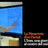 La Pissarreta d’en Partal: L’Iran, una guerra al centre del món