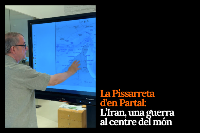 La Pissarreta d’en Partal: L’Iran, una guerra al centre del món