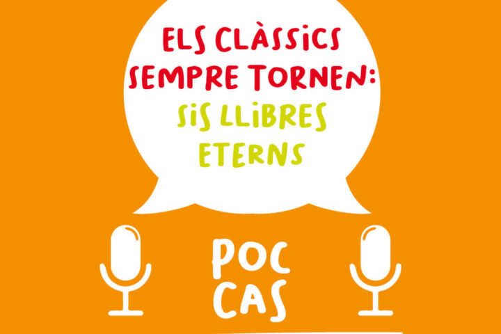 Els clàssics sempre tornen: sis llibres eterns