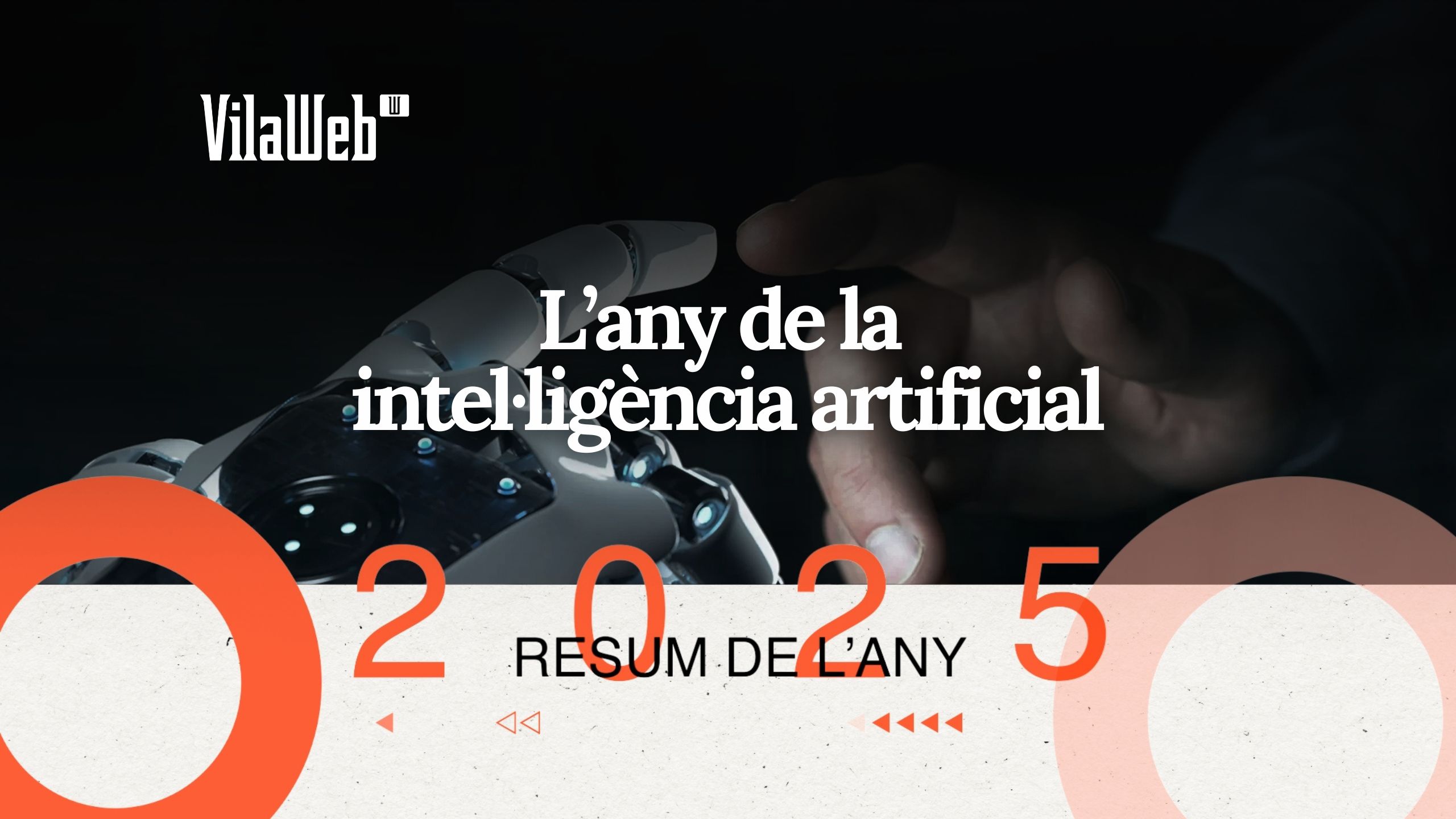 [Vídeo] El resum VilaWeb de l'any 2025: L'any de la intel·ligència artificial
