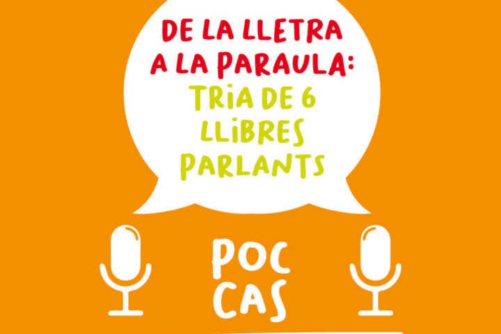 'Poc cas': De la lletra a la paraula: llibres parlants