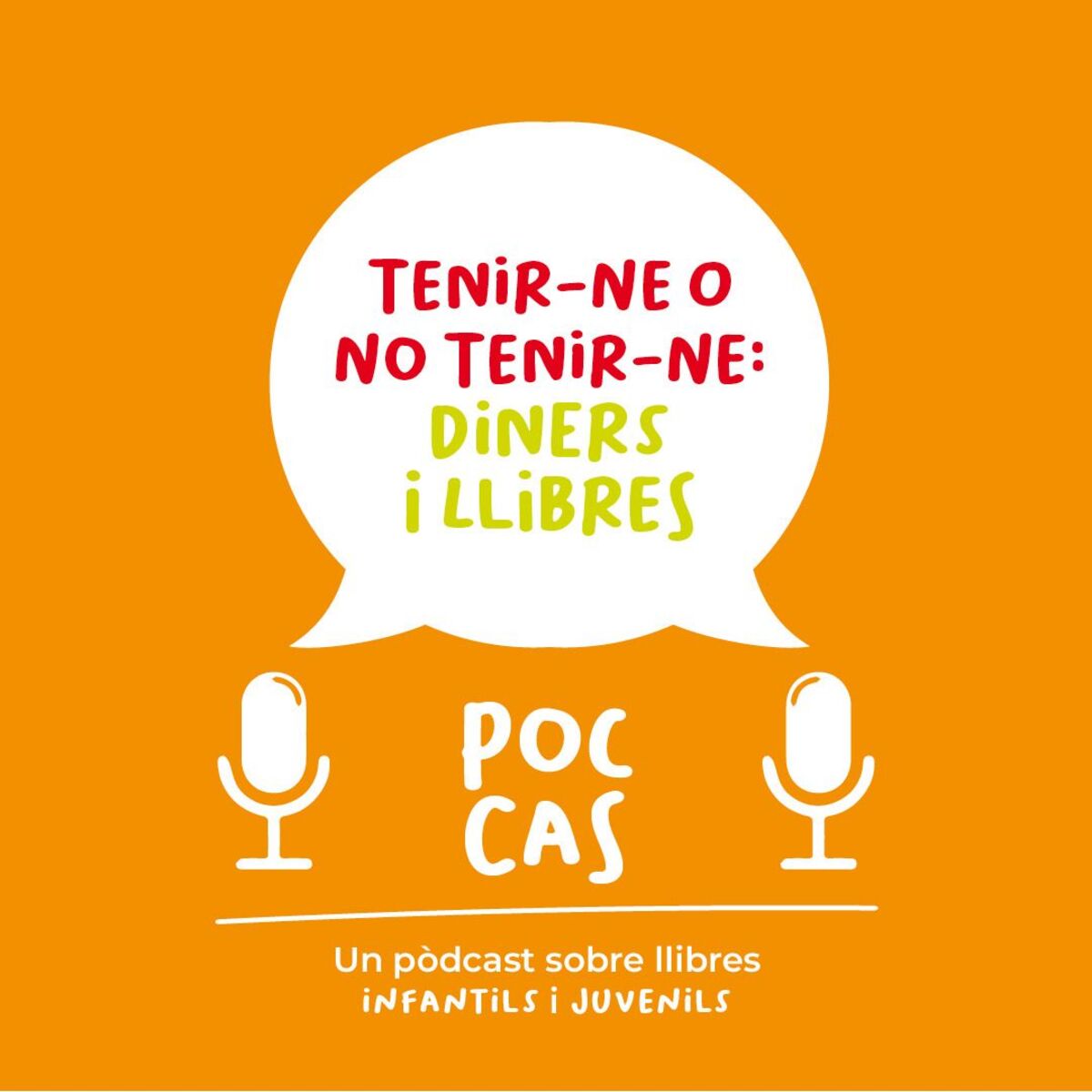 Poc Cas: Tenir-ne o no tenir-ne, diners i llibres