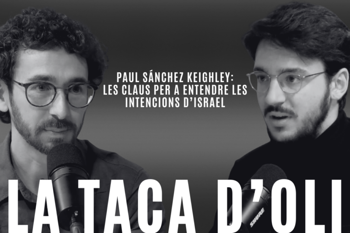 ‘La taca d’oli’: Les claus per a entendre les intencions d’Israel, amb Paul Sánchez Keighley