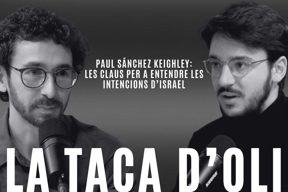 ‘La taca d’oli’: Les claus per a entendre les intencions d’Israel, amb Paul Sánchez Keighley