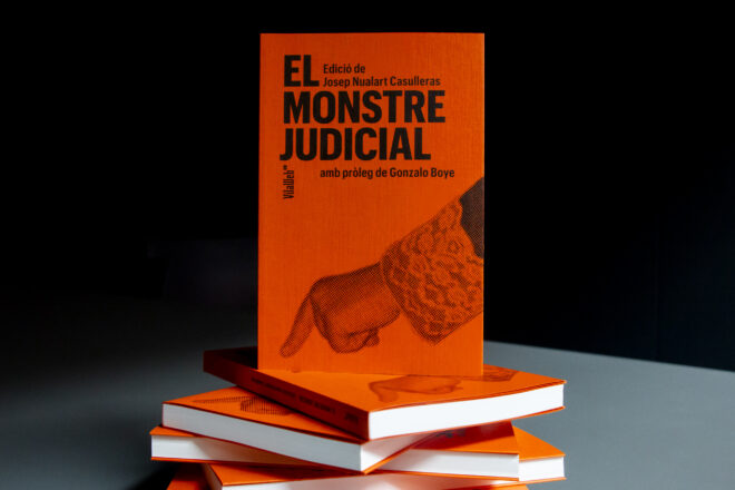 VilaWeb publica ‘El monstre judicial’, de Josep Nualart, un viatge a la cara més fosca de l’estat
