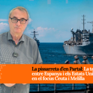 La pissarreta d’en Partal: La tensió entre Espanya i els Estats Units posa en el focus Ceuta i Melilla