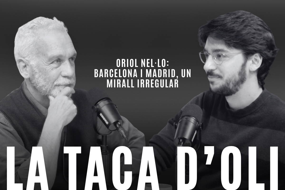 ‘La taca d’oli’: Barcelona i Madrid, un mirall irregular, amb Oriol Nel·lo