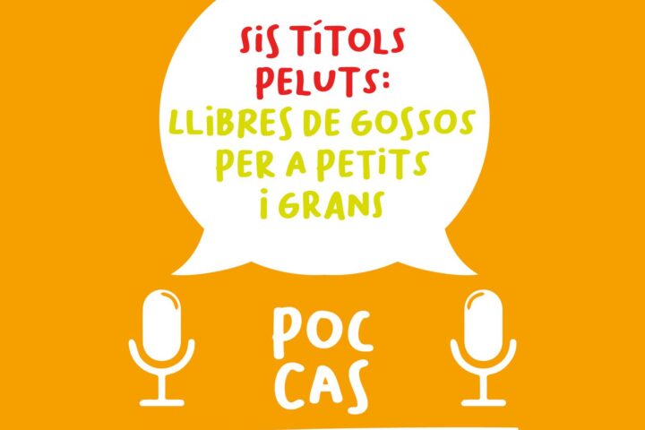 'Poc cas': Sis títols peluts, llibres de gossos per a petits i grans