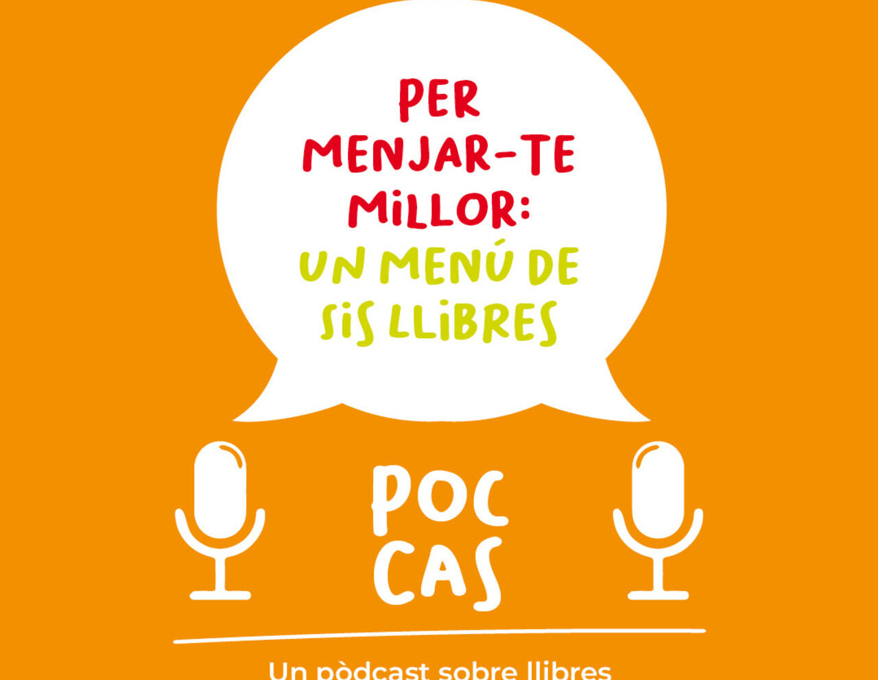 Poc Cas: Per a menjar-te millor, un menú de sis llibres