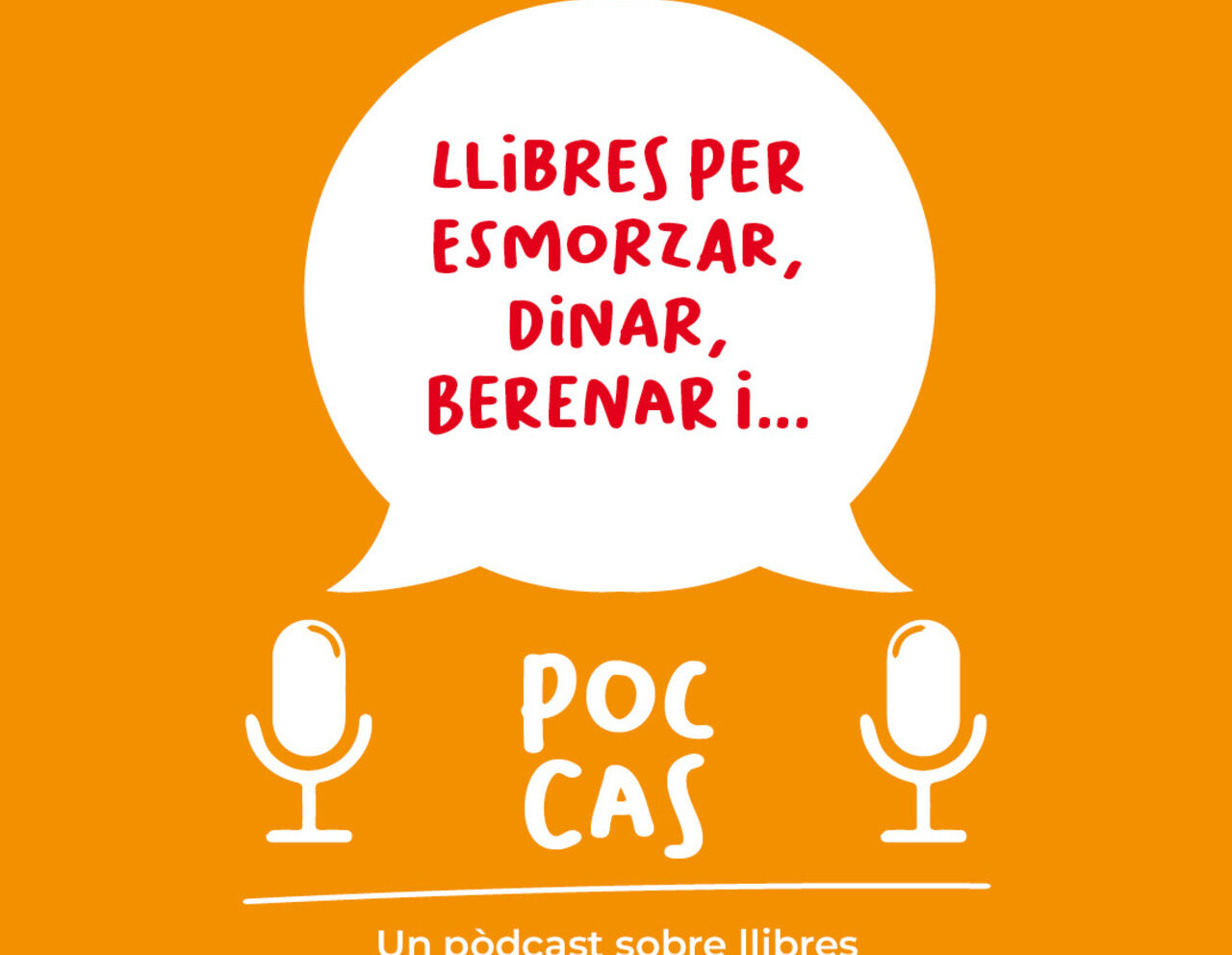 ‘Poc cas’: Llibres per a esmorzar, dinar, berenar i sopar!