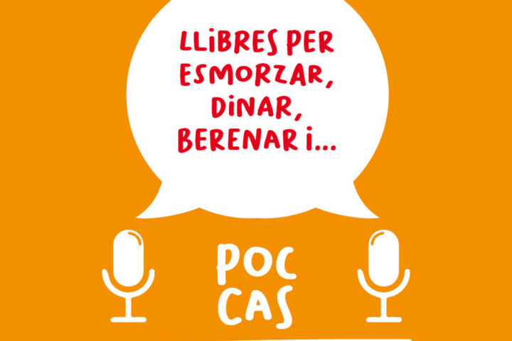 'Poc cas': Llibres per a esmorzar, dinar, berenar i sopar!