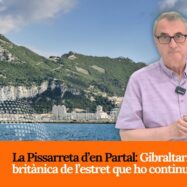 La Pissarreta d&rsquo;en Partal: Gibraltar, la porta brit&agrave;nica de l&rsquo;estret que ho continuar&agrave; essent