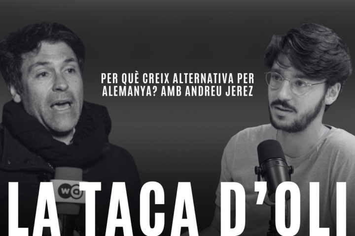 ‘La taca d’oli’: Per què creix Alternativa per Alemanya? Amb Andreu Jerez