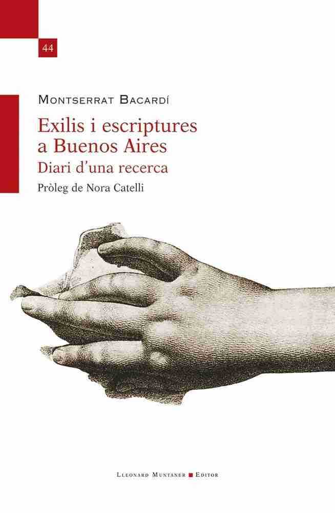 Avançament editorial: ‘Exilis i escriptures a Buenos Aires’, de Montserrat Bacardí